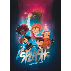 Splash - Tome 1 - Premières...