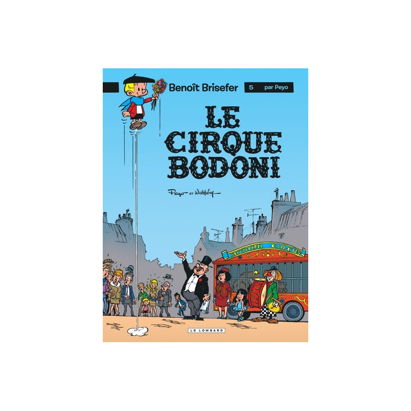 Benoît Brisefer (Lombard) - Tome 5 - Le Cirque Bodoni