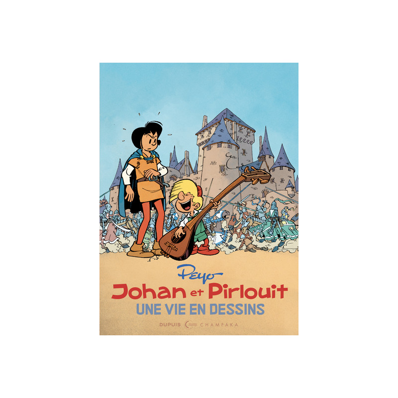 Une vie en dessins - Peyo – Johan et Pirlouit