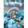 Tête de Pioche  - Tome 5 - Expédition Banquise