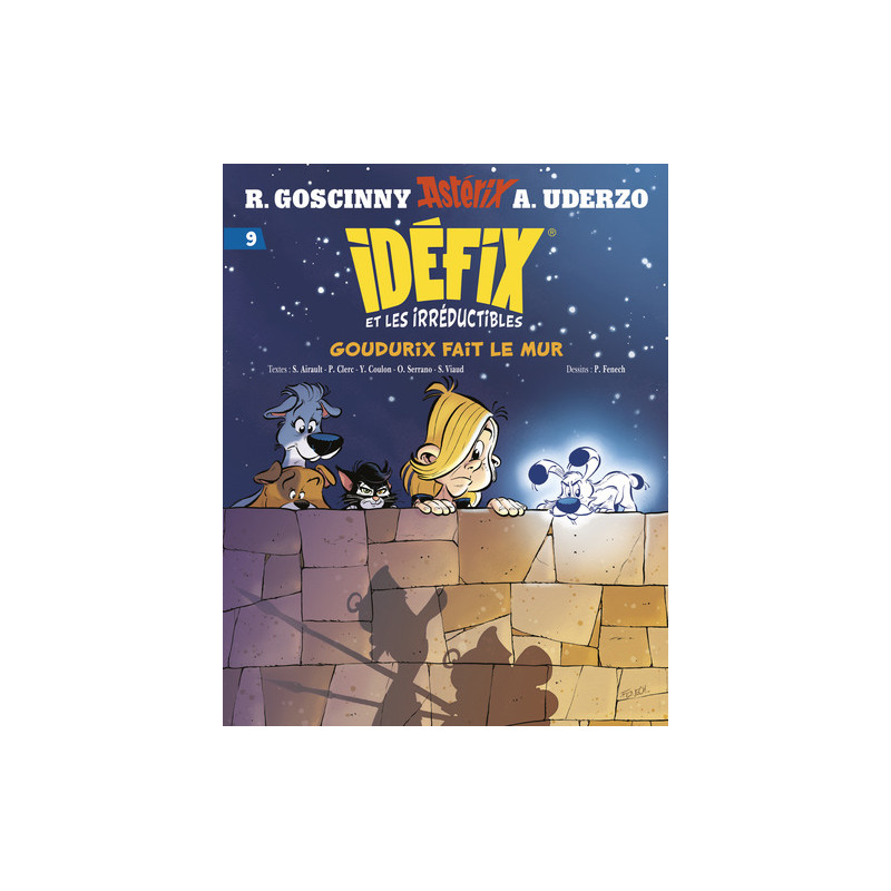 Idéfix et les Irréductibles Tome 9 - Goudurix fait le mur