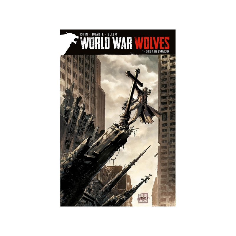 World War Wolves T01 - Dieu a de l'humour