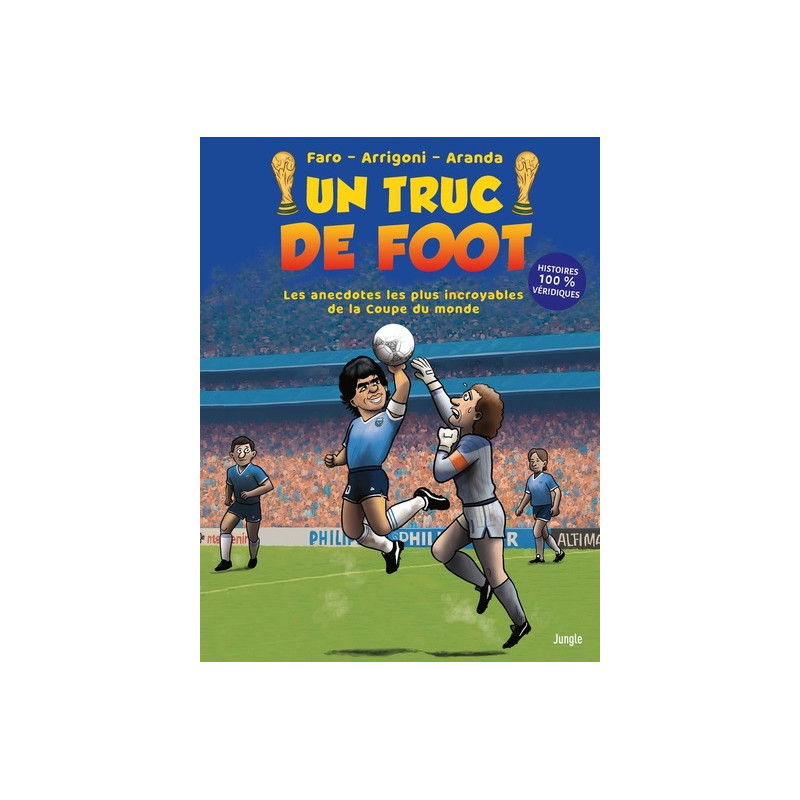 UN TRUC DE FOOT - Les anecdotes les plus incroyables de la Coupe du monde