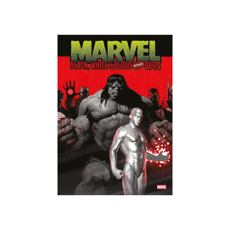 Marvel : Black, White & Blood and Guts