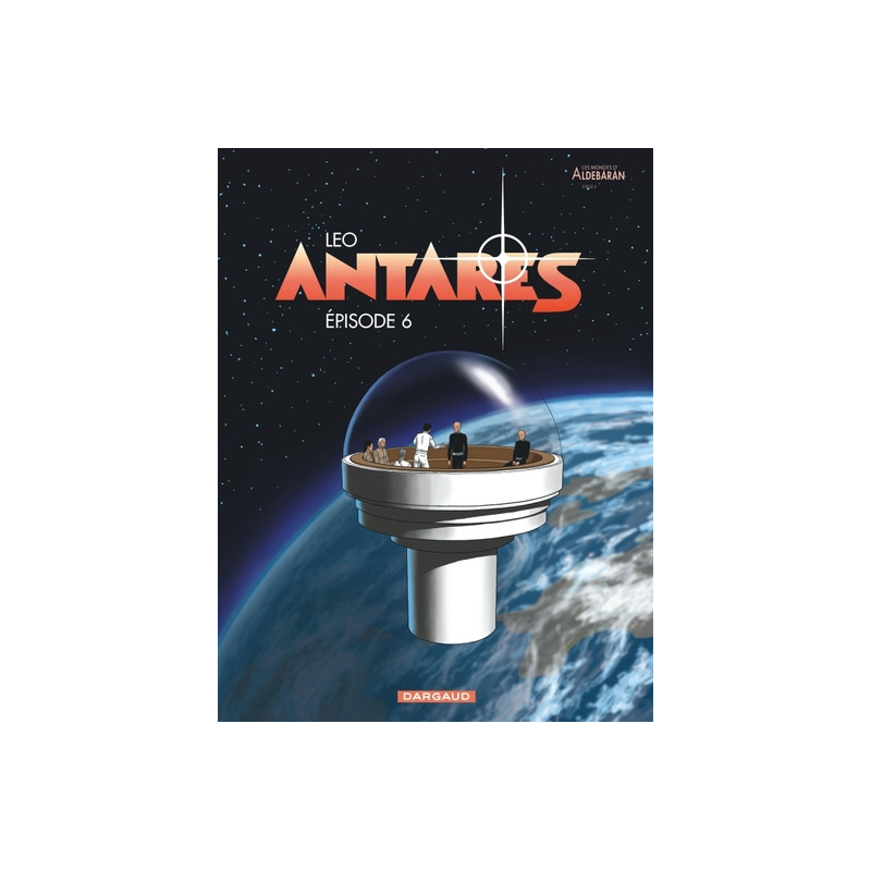 Antarès - Tome 6 - Épisode 6