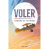 Voler - Récits de 15 aventures aériennes