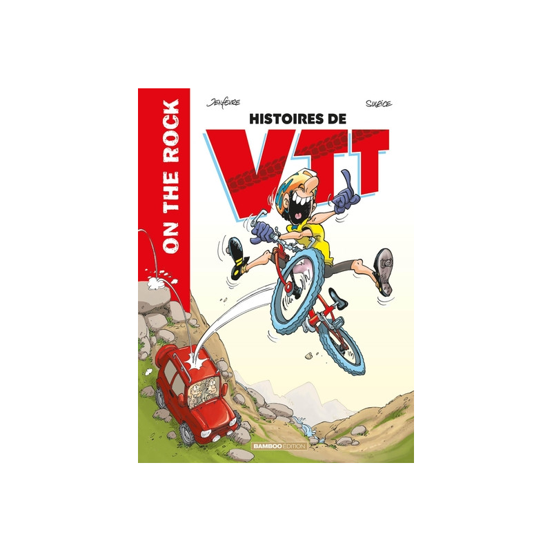 On the rock : histoire de VTT - tome 01 - nouvelle édition