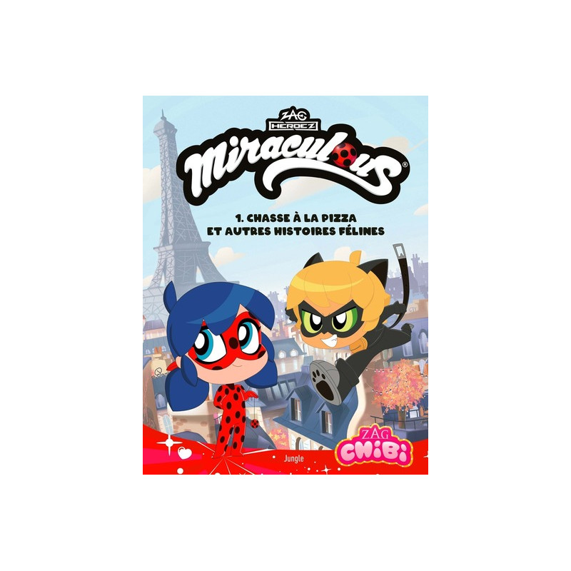 Chibi Miraculous - Tome 1 Chasse à la pizza et autres histoires félines
