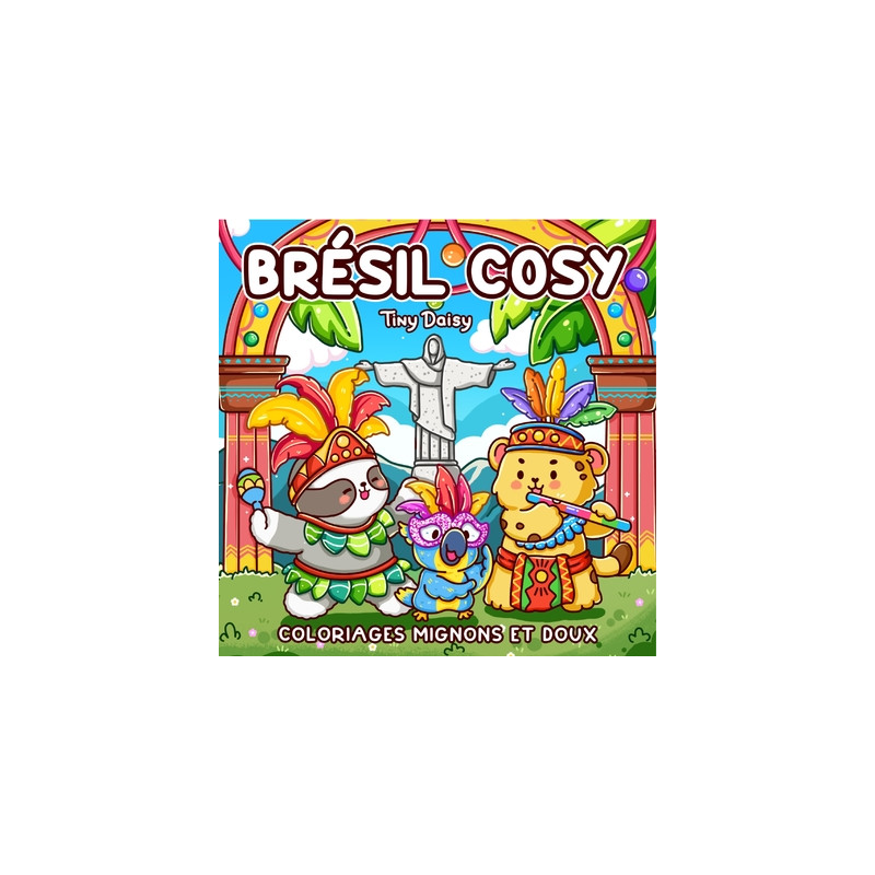 Brésil Cosy : coloriages mignons et doux