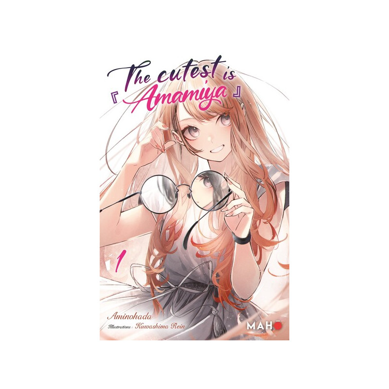 The Cutest is Amamiya - Tome 01