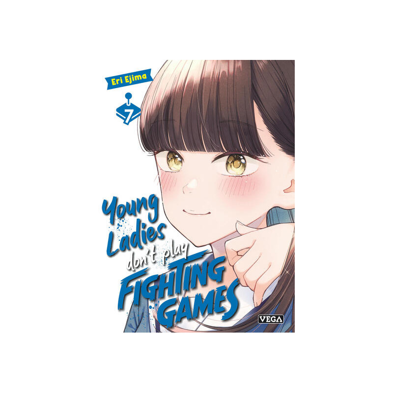 Young ladies don’t play fighting games - Tome 7