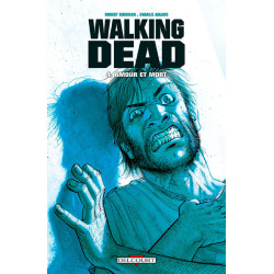 Walking Dead T04 - Amour et...