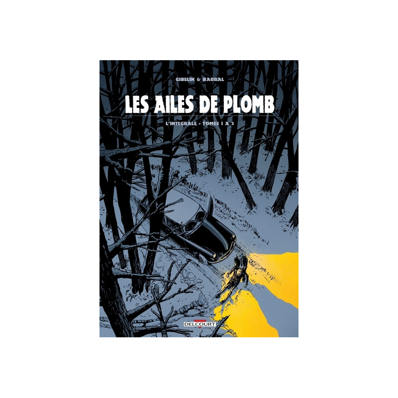 Les Ailes de Plomb - Intégrale T01 à T03