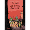 TU SAIS CE QU´ON RACONTE...