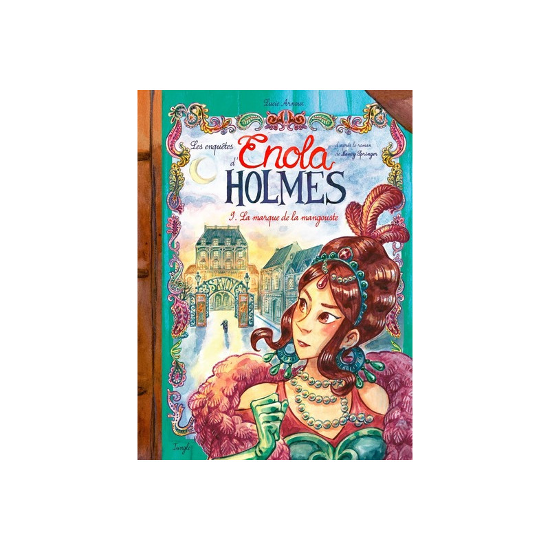 Les enquêtes d'Enola Holmes - Tome 9 La marque de la mangouste