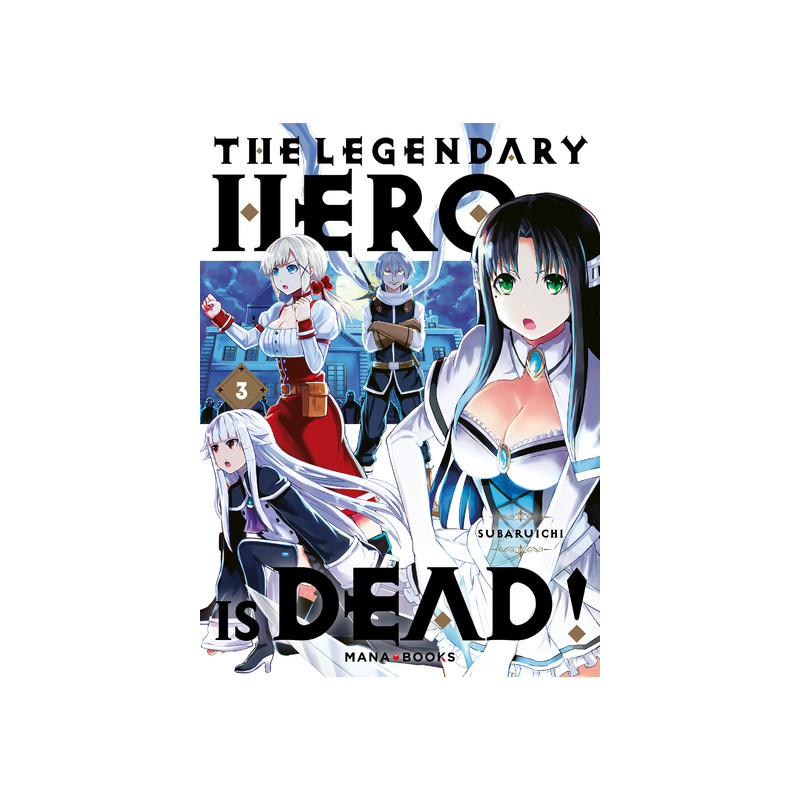 The Legendary Hero is Dead T03