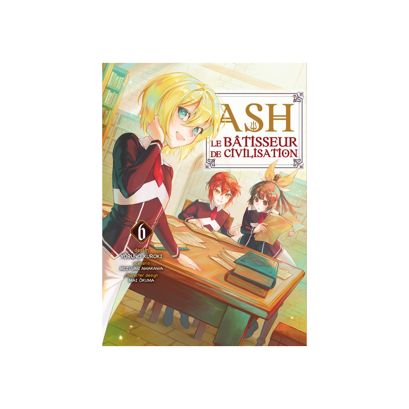 Ash, le bâtisseur de civilisation T06