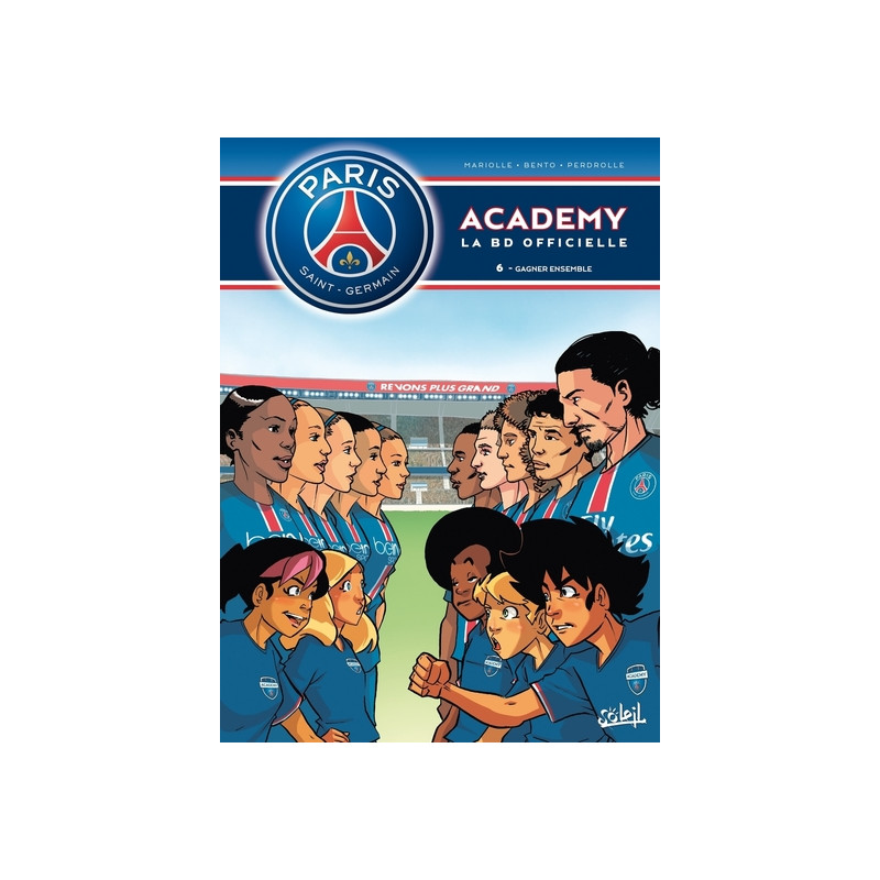 PSG Academy - tome 06 Gagner ensemble