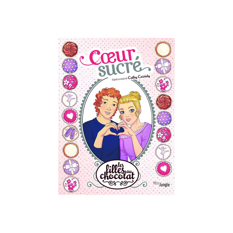 Les filles au chocolat - tome 8 Coeur sucré