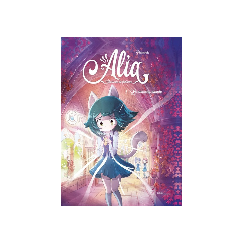 Alia, chasseuse de fantômes - Tome 1 Le nouveau monde