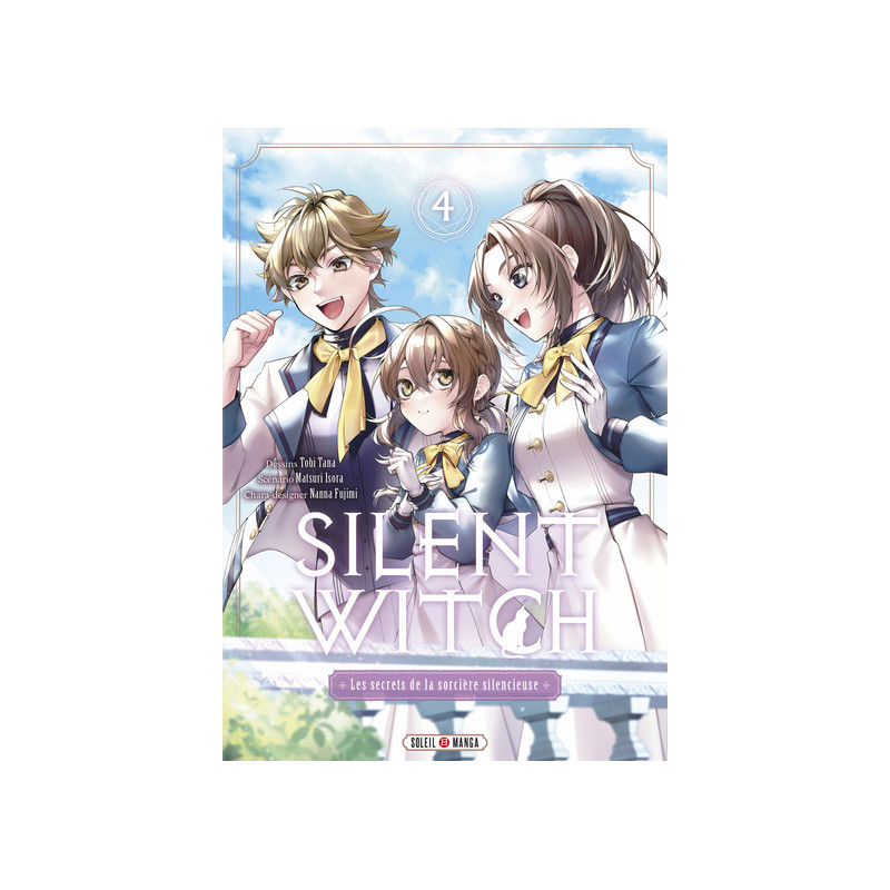 Silent Witch T04 - Les Secrets de la sorcière silencieuse