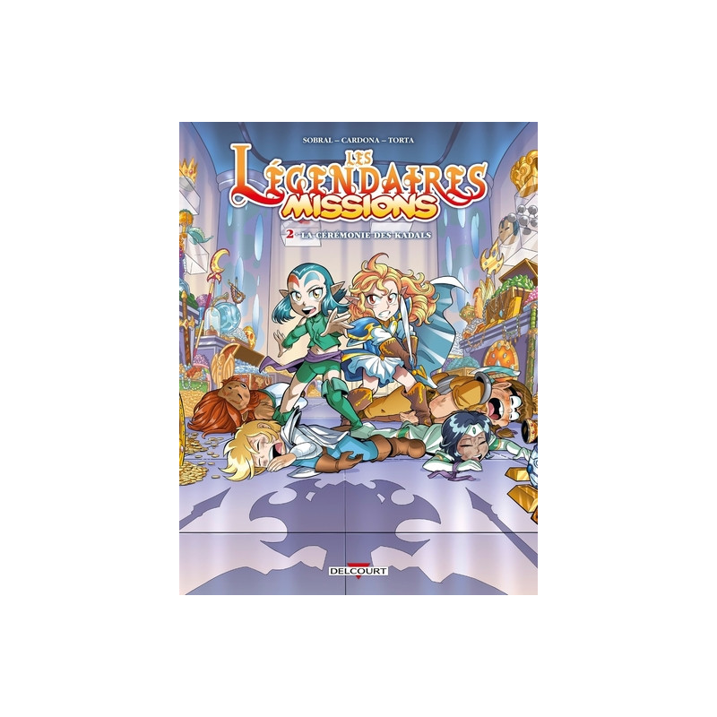 Les Légendaires - Missions T02 - La Cérémonie des Kadals