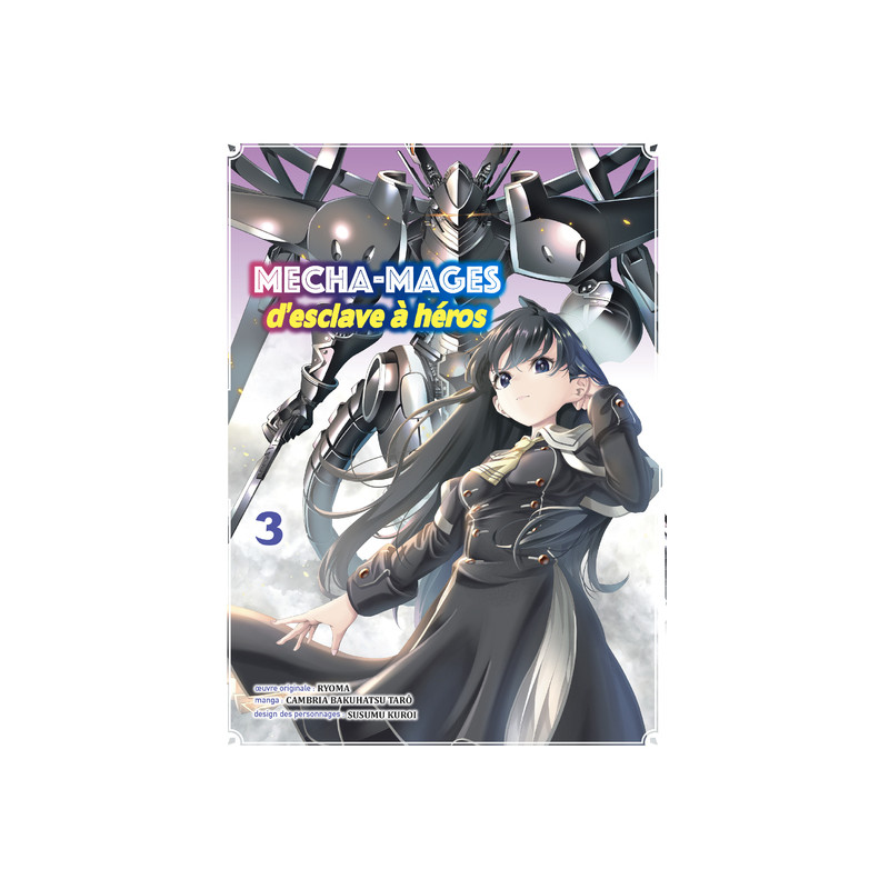 Mecha-mages d'esclave à héros T03