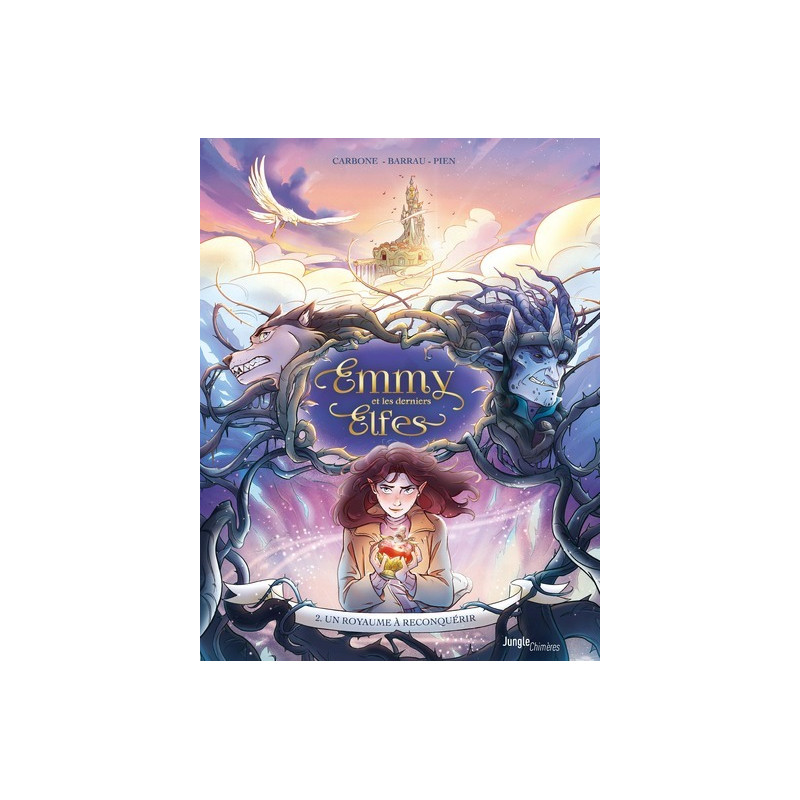Emmy et les derniers Elfes - Tome 2 Un royaume à reconquérir