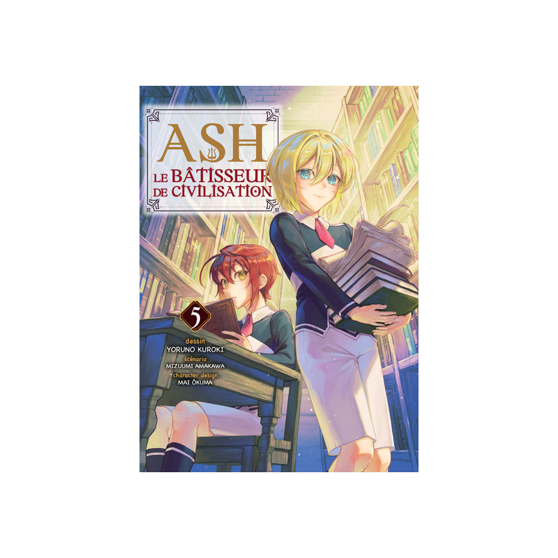 Ash, le bâtisseur de civilisation T05