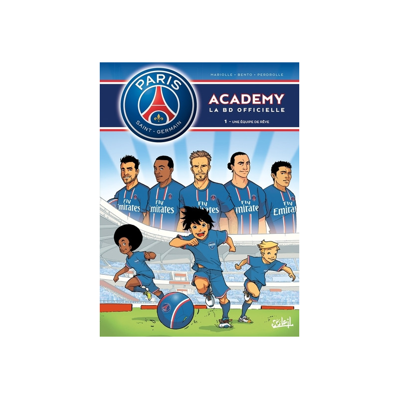 PSG Académy - tome 01 Une équipe de rêve