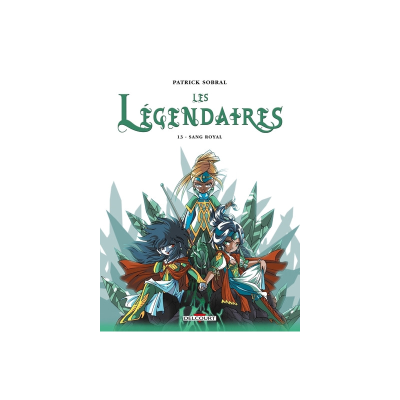 Les Légendaires T13 - Sang Royal