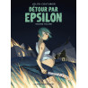 Détour par Epsilon - Second volume