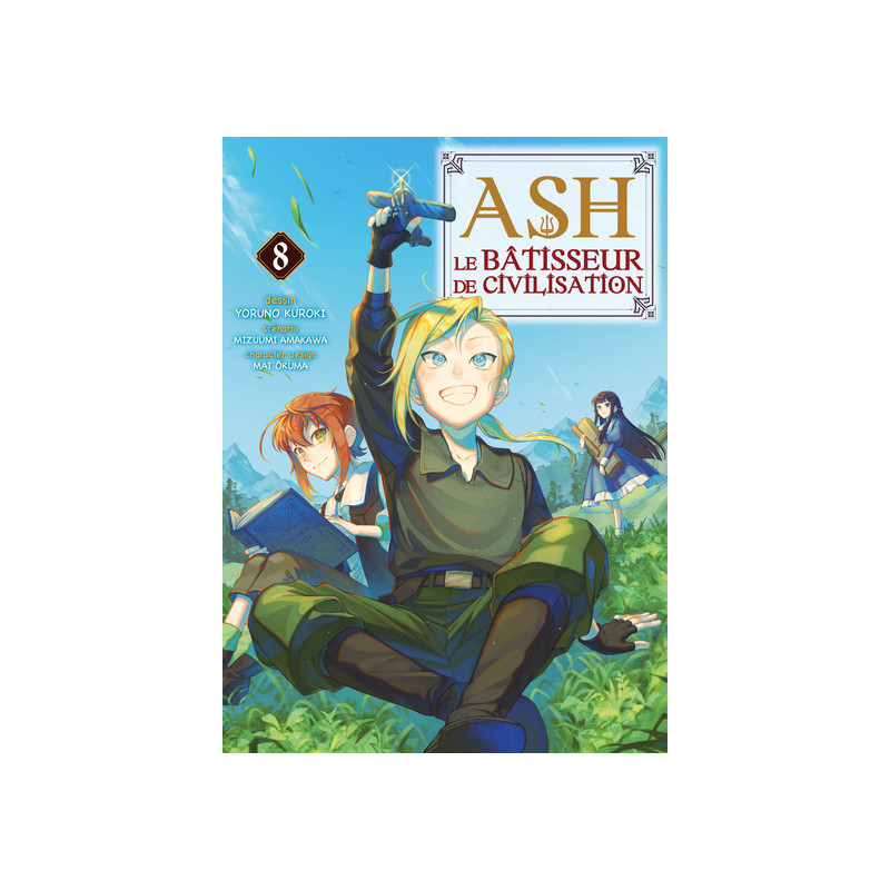 Ash, le bâtisseur de civilisation T08