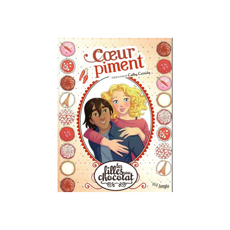 Les filles au chocolat - tome 10 Coeur piment
