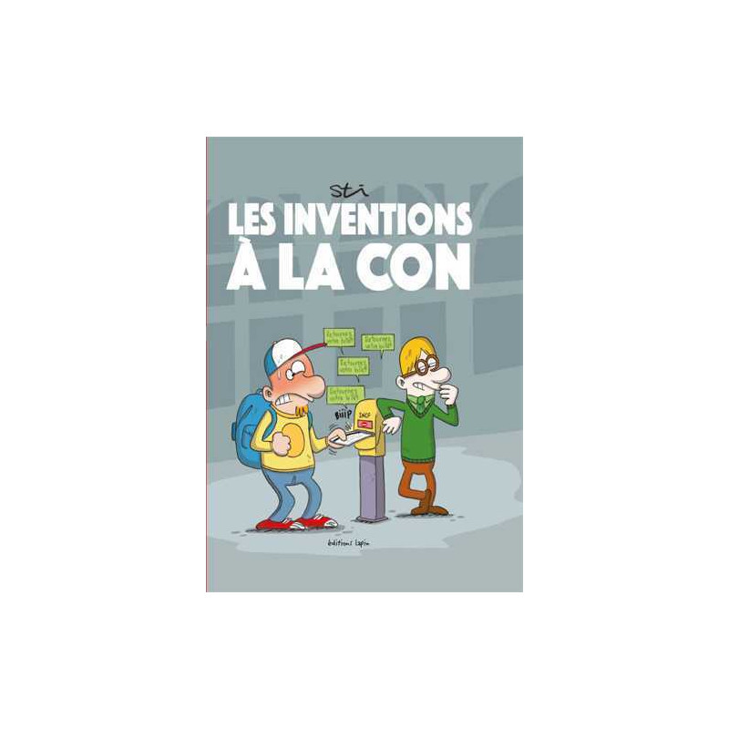 Inventions à la con (Les)