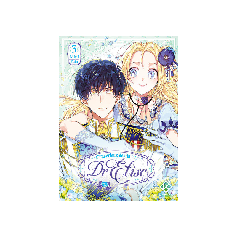 L'Impérieux Destin du Dr Elise - Tome 3