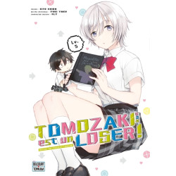 Tomozaki-kun est un loser !...