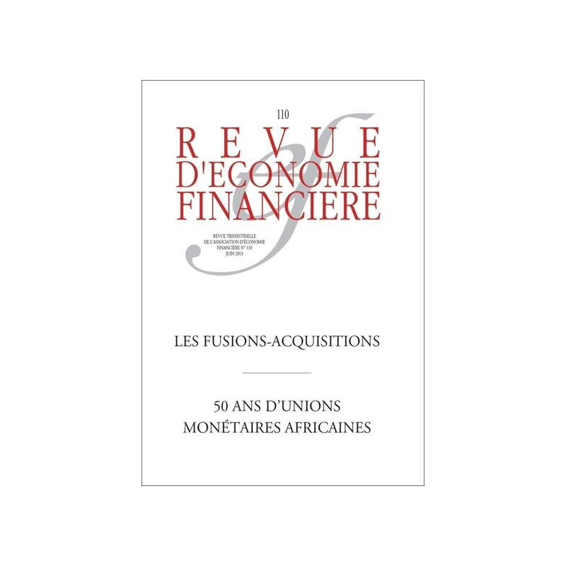 Les fusions-acquisitions - 50 ans d'unions monétaires africaines - Crises immobilières et crises financières