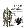 La vie de palais