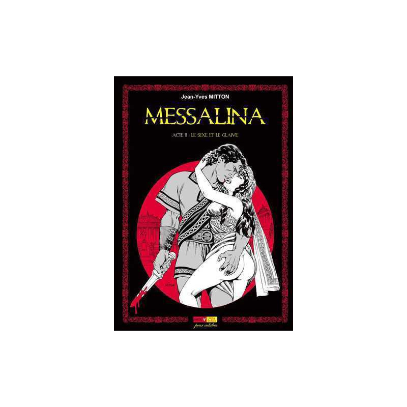 Messalina Acte 02 Le sexe et le glaive