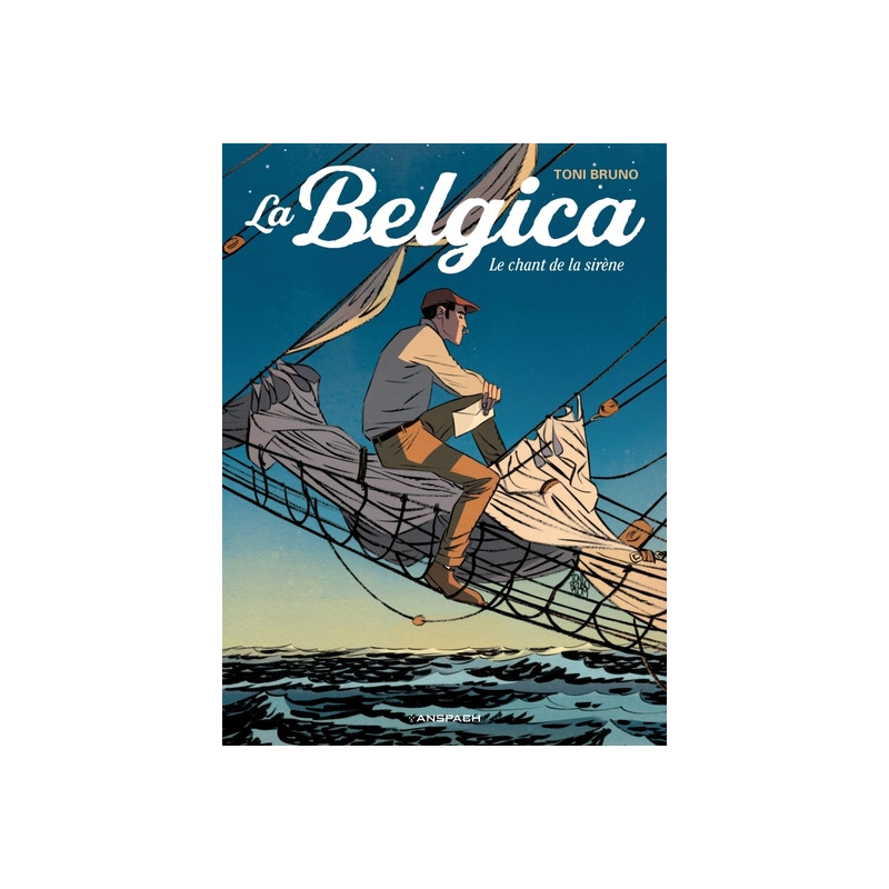 La Belgica - Tome 1 - Le Chant de la Sirène