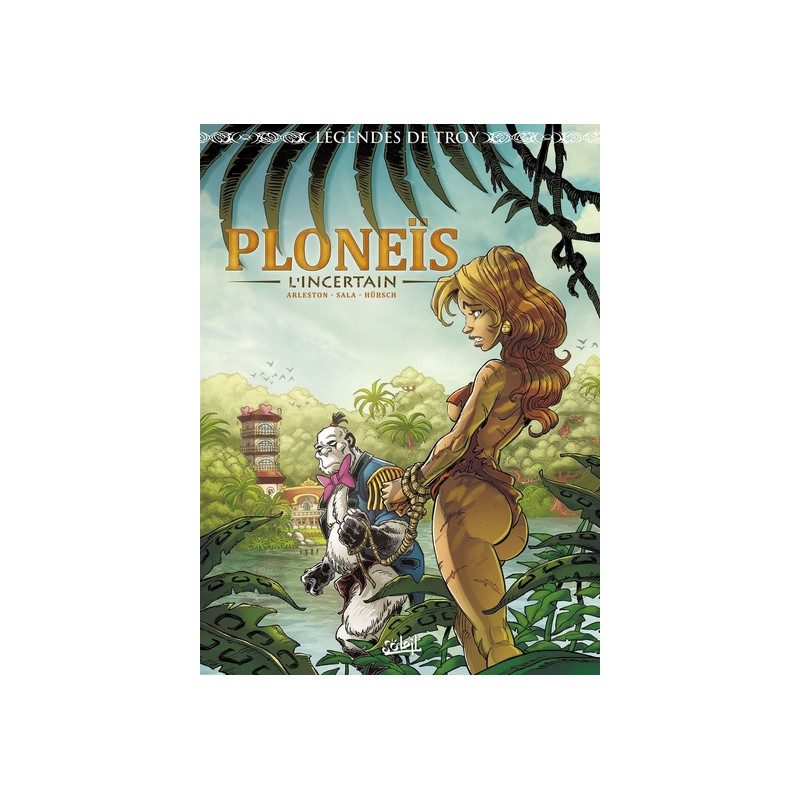 Légendes de Troy - Ploneïs l'incertain
