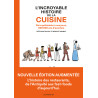 L'Incroyable Histoire de la cuisine - De la préhistoire à nos jours, 500 000 ans d'aventure
