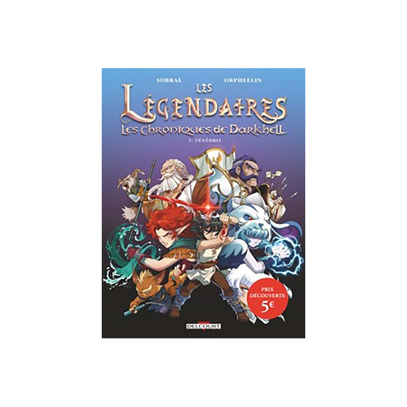 Les Légendaires - Les Chroniques de Darkhell T01 - Ténébris - OP 2023