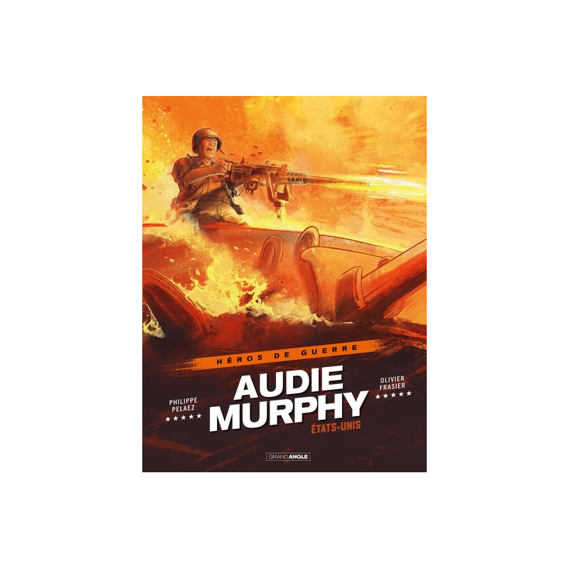 Audie Murphy - histoire complète