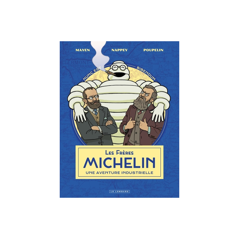 Les Frères Michelin, une aventure industrielle - Tome 1