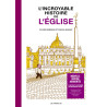 L'Incroyable histoire de l'Église - Nouvelle édition augmentée