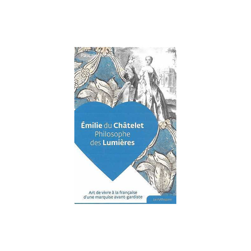 Emilie du Châtelet, philosophe des Lumières