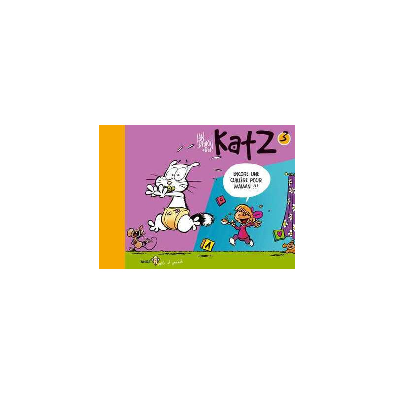 Katz T03 Encore une cuillère pour maman !!!