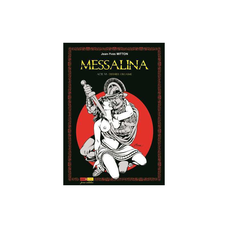 Messalina Acte 06 Dernier orgasme